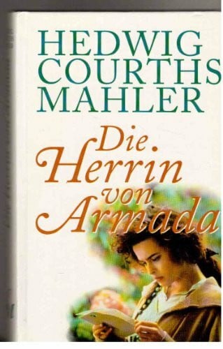 Courths - Mahler, Hedwig Die Herrin von Armada.