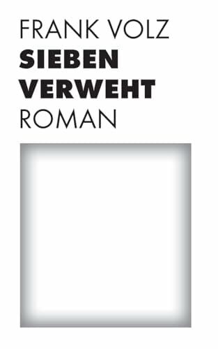 Volz, Frank Sieben verweht