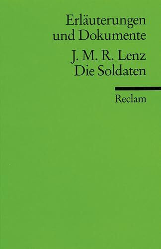 Ranke, Wolfgang Erläuterungen und Dokumente zu Jacob Michael Reinhold Lenz: Die Soldaten (Reclams Universal-Bibliothek)