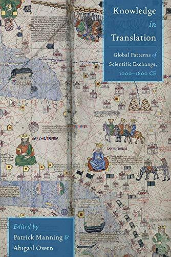Burnett, Charles Knowledge in Translation: Global Patterns of Scientific Exchange, 1000-1800 CE