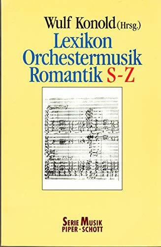 Konold, Wulf Lexikon Orchestermusik Romantik: S - Z (SP 8228)