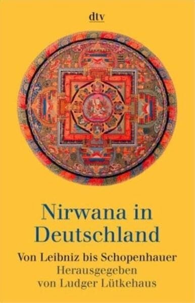 Lütkehaus, Ludger Nirwana in Deutschland: Von Leibniz bis Schopenhauer