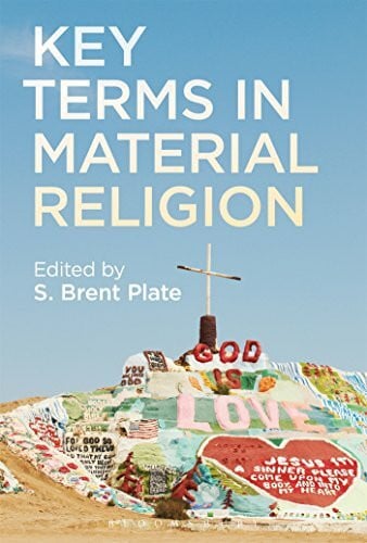 Plate, S. Brent Key Terms in Material Religion
