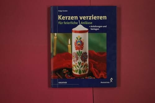 Sander Helga - Kerzen verzieren für feierliche Anlässe