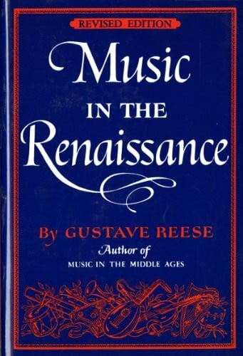 Reese, Gustave Music in the Renaissance