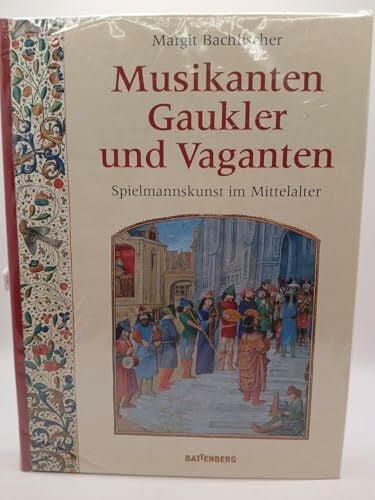 Bachfischer, Margit Musikanten, Gaukler und Vaganten