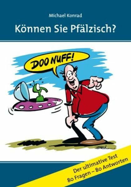 Uwe Hermann Können Sie Pfälzisch?: Der ultimative Test - 80 Fragen-80 Antworten