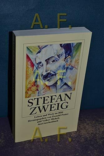 Prater, Donald Stefan Zweig: Leben und Werk im Bild (insel taschenbuch)
