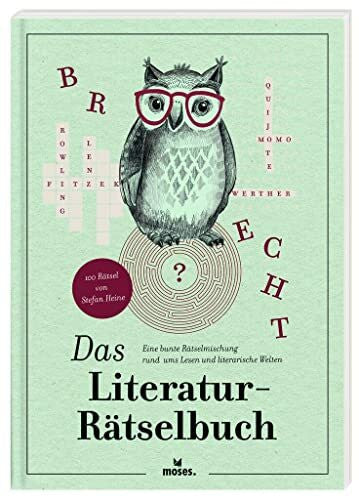 Stefan Heine moses. Das Literatur-Rätselbuch | Eine bunte Rätselmischung rund ums Lesen und literarische Welten | 100 Rätsel von Stefan Heine