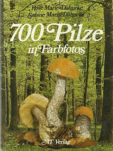 Dähncke, Rose M 700 Pilze in Farbfotos