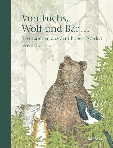 Kritzokat, Elina Von Fuchs, Wolf und Bär ...: Tiermärchen aus dem hohen Norden