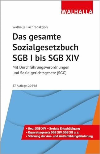 Walhalla Fachredaktion Das gesamte Sozialgesetzbuch SGB I bis SGB XIV: Mit Durchführungsverordnungen und Sozialgerichtsgesetz (SGG)