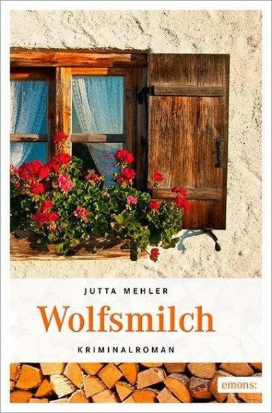 Mehler, Jutta Wolfsmilch: Kriminalroman (Niederbayern Krimi)