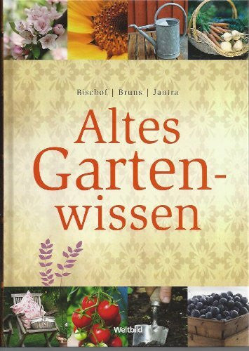 Helmut Jantra Altes Gartenwissen