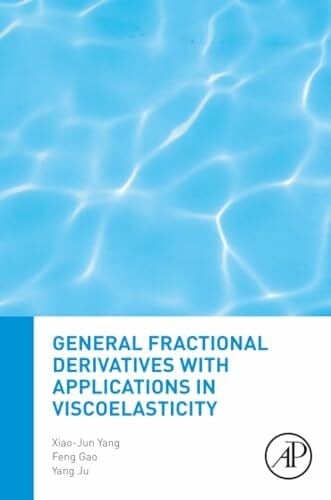Ju, Yang General Fractional Derivatives with Applications in Viscoelasticity