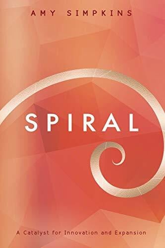 Simpkins, Amy Spiral: A Catalyst for Innovation and Expansion