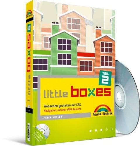 Müller, Peter M. Little Boxes, Teil 2. Webseiten gestalten mit CSS. Navigation, Inhalte, YAML & mehr.