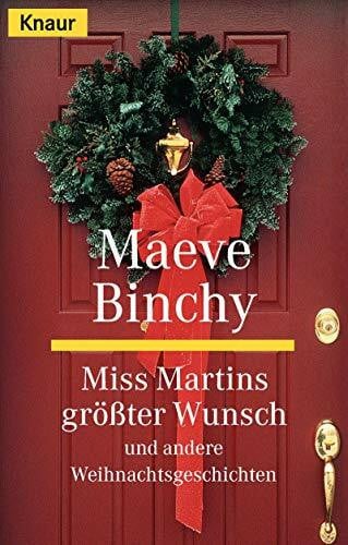 Binchy, Maeve Miss Martins grösster Wunsch und andere Weihnachtsgeschichten