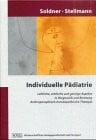 Stellmann, Hermann M Individuelle Pädiatrie: Leibliche, seelische und geistige Aspekte in Diagnostik und Beratung. Anthroposophisch-homöopathische Therapie