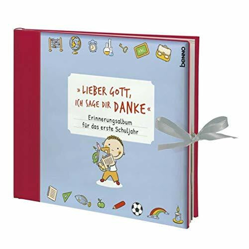 Fritsch, Patricia Lieber Gott, ich sage dir Danke: Erinnerungsalbum für das erste Schuljahr