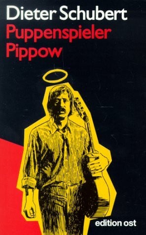 Dieter Schubert Puppenspieler Pippow. Eine Satire (Bunte Reihe)
