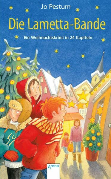 Althaus, Lisa Die Lametta-Bande: Ein Weihnachtskrimi in 24 Kapiteln