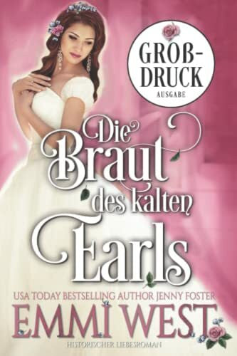 West, Emmi Die Braut des kalten Earls (Großdruck): Die Braut des kalten Earls