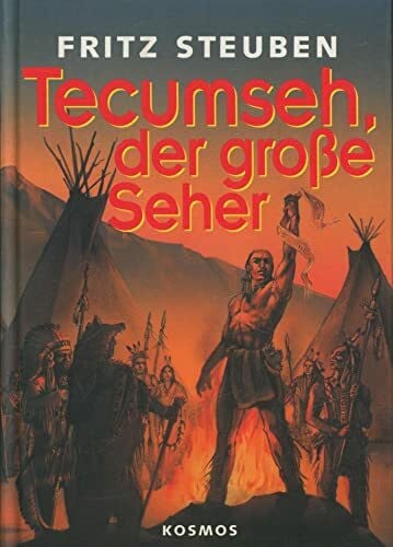 Steuben, Fritz Tecumseh, der große Seher
