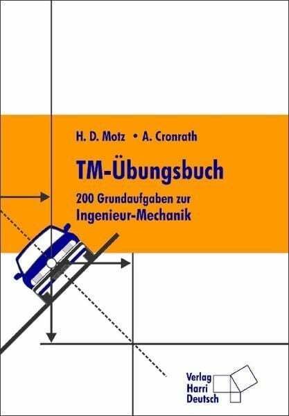Cronrath, Albert TM - Übungsbuch: 200 Grundaufgaben zur Ingenieur-Mechanik