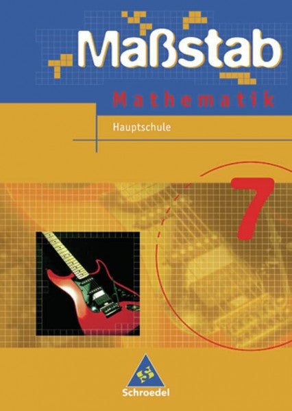Wynands, Alexander Maßstab - Mathematik für Hauptschulen in Nordrhein-Westfalen und Bremen - Ausgabe 2005: Schülerband 7