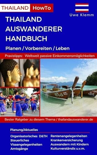 Klemm, UK Uwe Thailand Auswanderer Handbuch: Planen / Vorbereiten / Leben (Thailand HowTo)