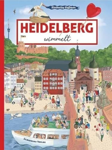 Hoffman, Kimberley Heidelberg wimmelt: Suchen und Entdecken. Ein Bilderbuch für Kinder ab 3 Jahren. (Silberburg Wimmelbuch)