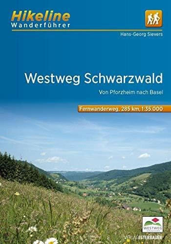 Esterbauer Verlag Fernwanderweg Westweg Schwarzwald: Von Pforzheim nach Basel 285 km, 1:35.000 (Hikeline /Wanderführer)