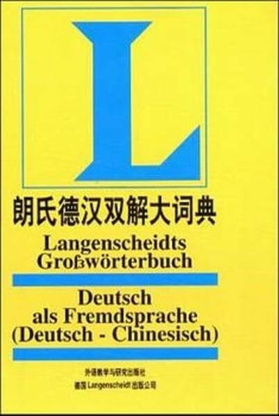 Ye, Bendu Langenscheidts Grosswörterbuch Deutsch als Fremdsprache: Deutsch-Chinesisch
