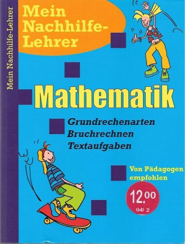 Brünnert, Ulrike; Uwe Fricke; Reinhold Guter; Csilla Schell Mein Nachhilfe-Lehrer Mathematik, Grundrechenarten, Bruchrechnen, Textaufgaben - Brünnert, Ulrike; Uwe Fricke; Reinhold Guter; Csilla Schell