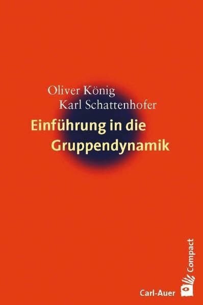 Schattenhofer, Karl Einführung in die Gruppendynamik