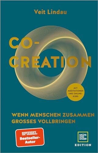 Lindau, Veit Co-Creation: Wie Menschen zusammen Großes erschaffen (Lebenshilfe Potenzialentfaltung)