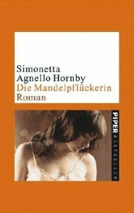 Lustig, Monika Die Mandelpflückerin: Roman (Piper Taschenbuch, Band 4882)