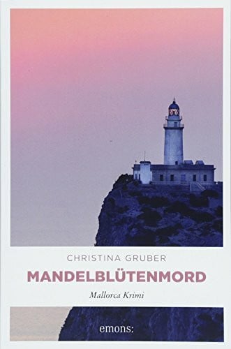 Gruber, Christina Mandelblütenmord: Mallorca Krimi