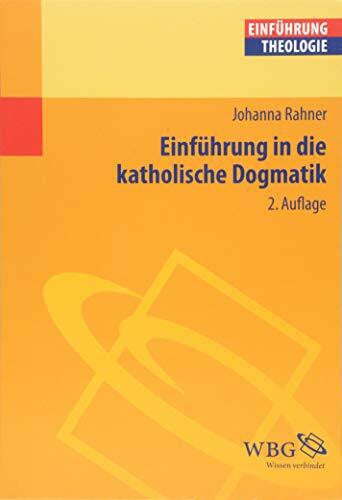 Rahner, Johanna Einführung in die katholische Dogmatik (Theologie kompakt)
