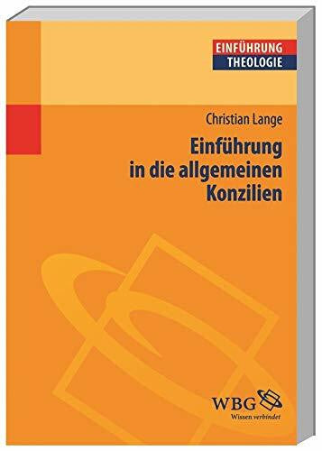 Lange, Christian Einführung in die allgemeinen Konzilien (Theologie kompakt)