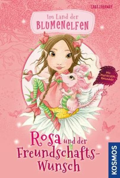 Faraway, Lara Im Land der Blumenelfen, 1, Rosa und der Freundschaftswunsch: Mit magischem Blütenduft!