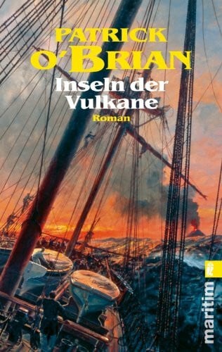 O'Brian, Patrick Inseln der Vulkane: Roman (Ein Jack-Aubrey-Roman, Band 15)