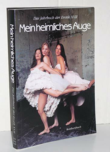 Gehrke, Claudia Mein heimliches Auge - Jahrbuch der Erotik / Mein heimliches Auge - Das Jahrbuch der Erotik XVII