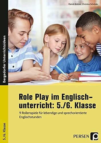 Büttner, Patrick Role Play im Englischunterricht: 5./6. Klasse: 9 Rollenspiele für lebendige und sprechorientierte Englischstunden