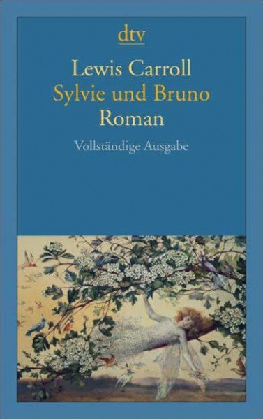 Lewis Carroll Sylvie und Bruno: Roman