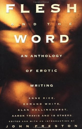 Preston, John Flesh And the Word: An Anthology of Erotic Writing
