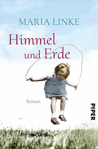 Linke, Maria Himmel und Erde: Roman