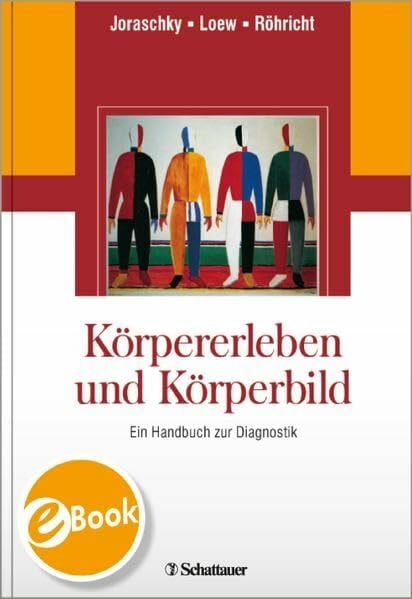 Loew, Thomas Körpererleben und Körperbild: Ein Handbuch zur Diagnostik