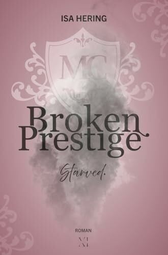 Hering, Isa Broken Prestige: Starved.